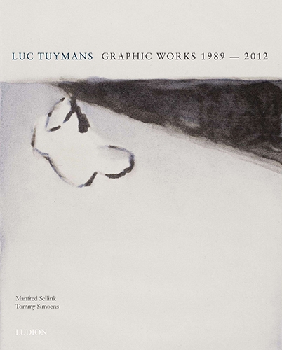 TUYMANS Luc - Luc Tuymans, Graphic Works